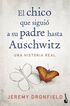 El chico que sigui&oacute; a su padre hasta Auschwitz