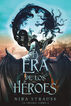 La era de los h&eacute;roes