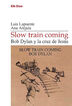 Slow train coming. Bod Dylan y la cruz de Jes&uacute;s