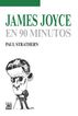 James Joyce en 90 minutos