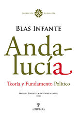 Andaluc&iacute;a. Teor&iacute;a y Fundamento Pol&iacute;tico. Blas Infante