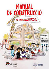 Manual de construcci&oacute; per a miniarquitectes