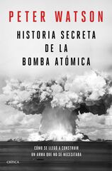 Historia Secreta De La Bomba At&oacute;mica