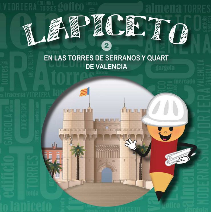 Lapiceto 1. En las torres de Serranos y Quart de Valencia