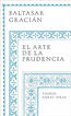 El arte de la prudencia (Serie Great Ideas)