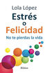 Estr&eacute;s o felicidad