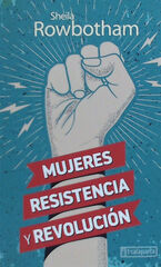 Mujeres, resistencia y revoluci&oacute;n