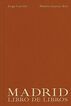 Madrid: Libro de libros