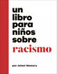 Un libro para ni&ntilde;os sobre racismo