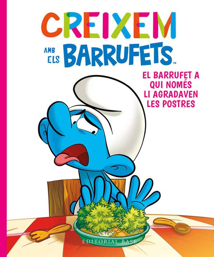 Creixem amb els Barrufets 3. El Barrufet a qui nom&eacute;s li agradaven les postres