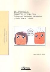 Trastorno del Espectro Autista (TEA). Propuestas did&aacute;cticas para ni&ntilde;os y ni&ntilde;as de 6 a 12 a&ntilde;os