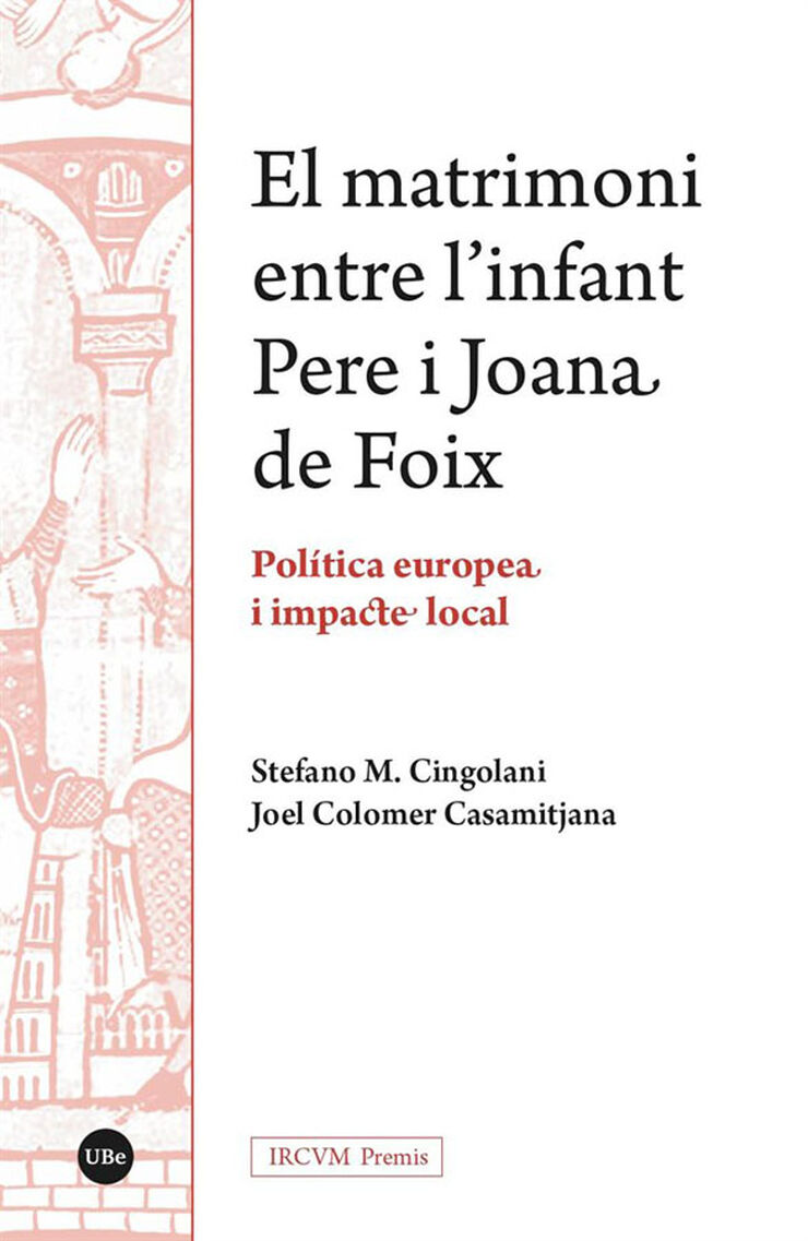 El matrimoni entre l'infant Pere i Joana de Foix. Pol&iacute;tica europea i impacte local