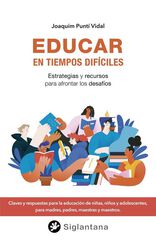 Educar en tiempos dif&iacute;ciles