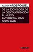 De la sociolog&iacute;a de la descolonizaci&oacute;n al nuevo antiimperialismo decolonial