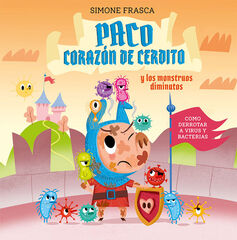 Paco coraz&oacute;n de cerdito y los monstruos diminutos