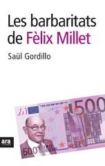 Les barbaritats de F&egrave;lix Millet