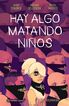 Hay algo matando ni&ntilde;os n&ordm; 02