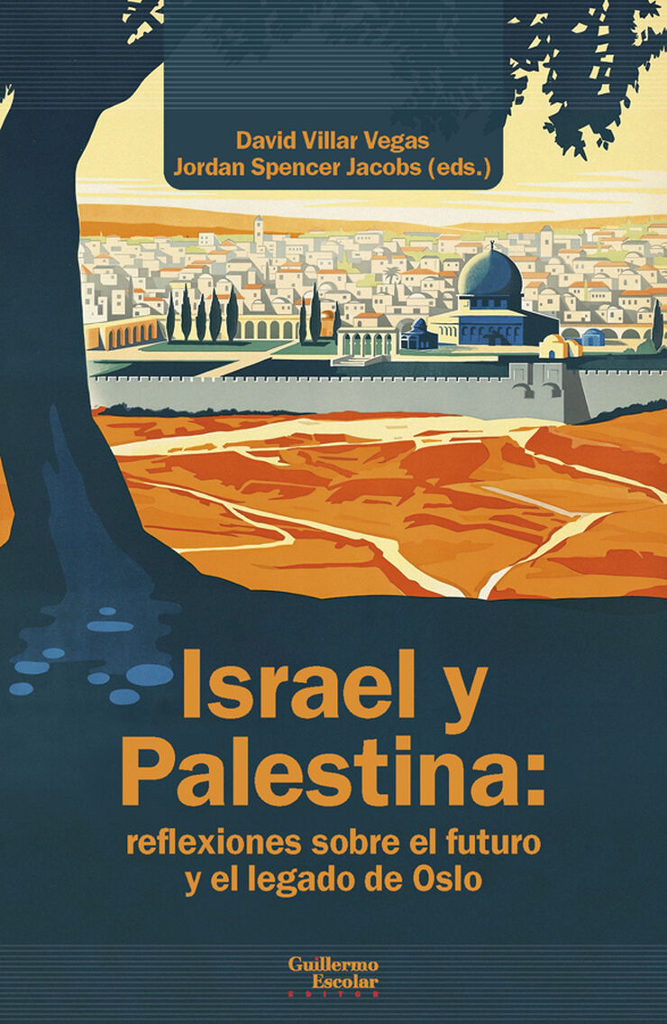 Israel y Palestina: reflexiones sobre el futuro y el legado de Oslo