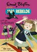 Enid Blyton. La ni&ntilde;a m&aacute;s rebelde, 7. La ni&ntilde;a m&aacute;s rebelde evita una cat&aacute;strofe