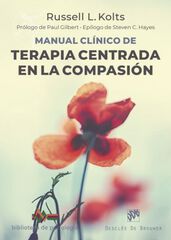 Manual Cl&iacute;nico De Terapia Centrada En La Compasi&oacute;n