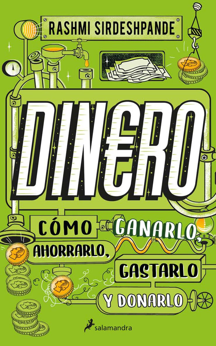 Dinero, c&oacute;mo ganarlo, ahorrarlo, gastarlo y donarlo