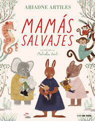 Mam&aacute;s Salvajes