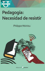 Pedagog&iacute;a. Necesidad de resistir