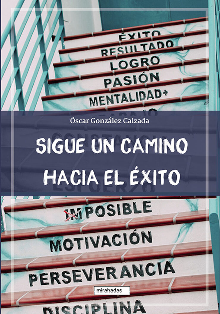 Sigue un camino hacia el &eacute;xito