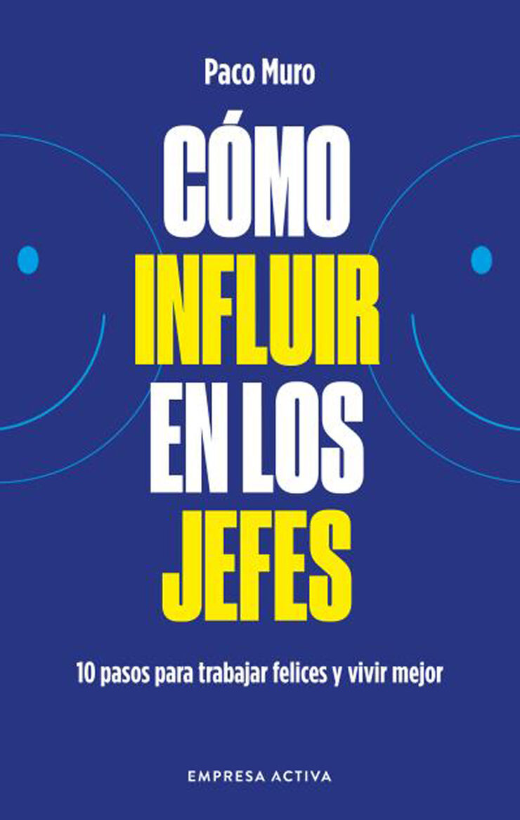 C&oacute;mo influir en los jefes