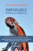Imparable hasta la m&eacute;dula