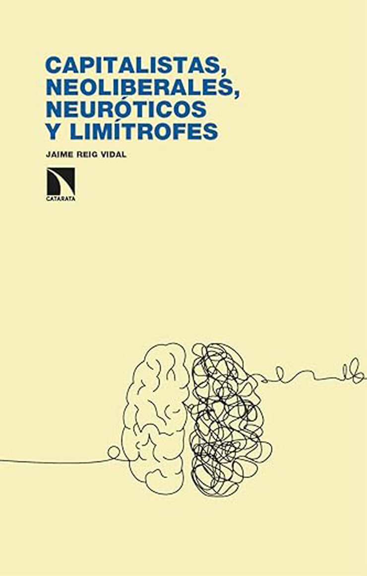 Capitalistas, neoliberales, neur&oacute;ticos y lim&iacute;trofes