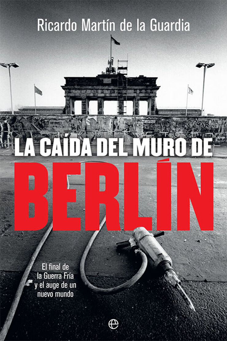 La ca&iacute;da del Muro de Berl&iacute;n