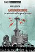 Jean Baudrillard. La subversi&oacute;n por iron&iacute;a