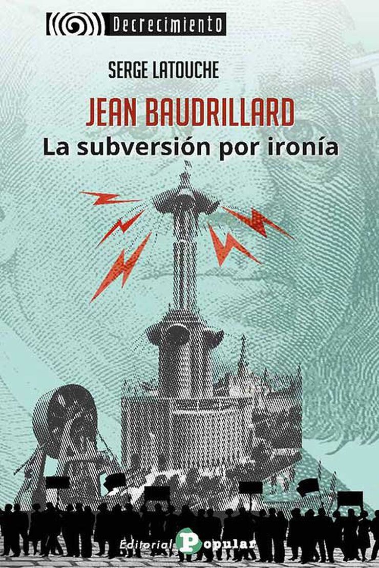 Jean Baudrillard. La subversi&oacute;n por iron&iacute;a