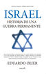 Israel: historia de una guerra permanente