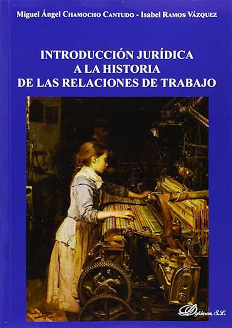 Introducci&oacute;n jur&iacute;dica a la historia de las relaciones de trabajo
