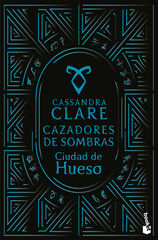 Ciudad de hueso (Cazadores de sombras, 1)