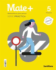 Mate+ Matem&aacute;ticas Para Pensar Serie Practica 5&ordm; Primaria