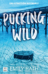 Pucking Wild. Una atracci&oacute;n indomable