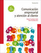 Comunicaci&oacute;n Empresarial y Atenci&oacute;n al Cliente