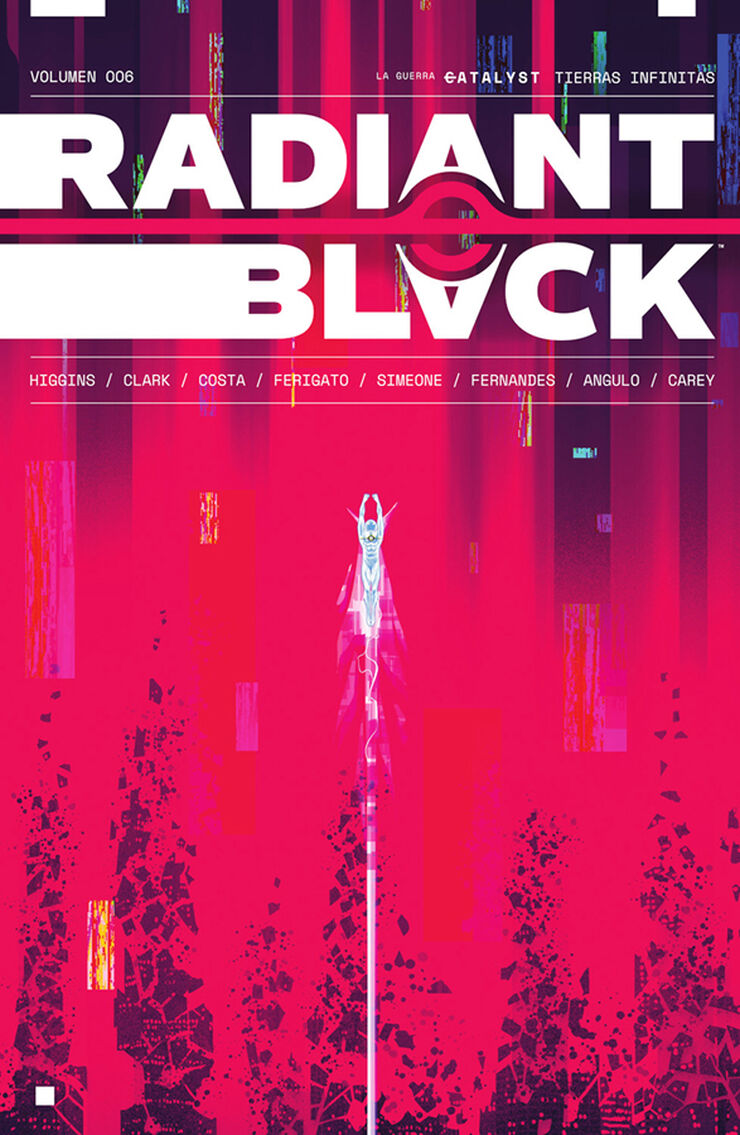 Radiant black 06. La guerra Catalyst: Tierras infinitas