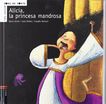 Al&iacute;cia, la princesa mandrosa