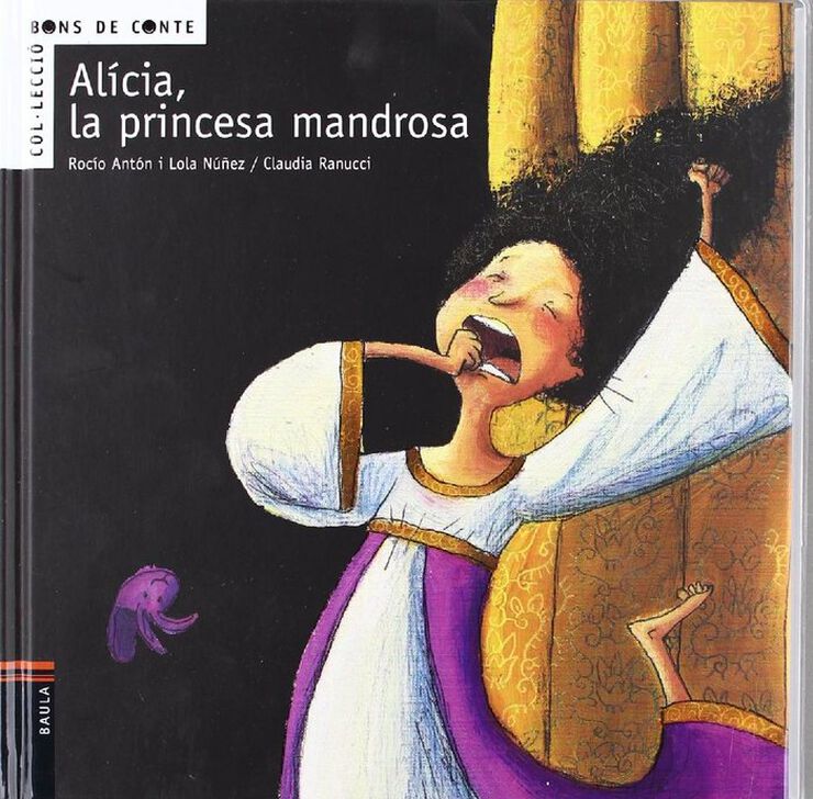 Al&iacute;cia, la princesa mandrosa