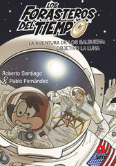 Los forasteros del tiempo 12. La aventura de los Balbuena. Objetivo, la luna