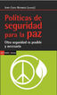 POL&Iacute;TICAS DE SEGURIDAD PARA LA PAZ