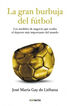 La gran burbuja del f&uacute;tbol