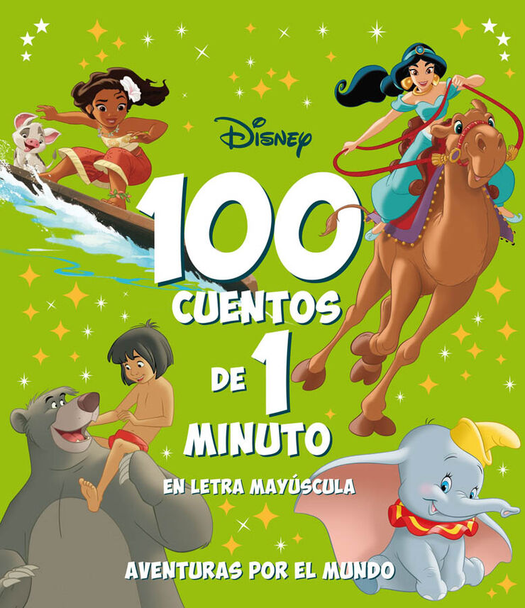 100 cuentos de 1 minuto en letra MAY&Uacute;SCULA. Aventuras por el mundo