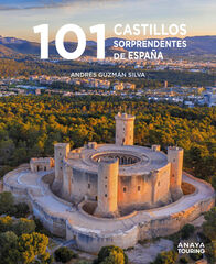 101 Castillos de Espa&ntilde;a sorprendentes