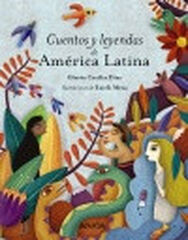 Cuentos y leyendas de Am&eacute;rica Latina