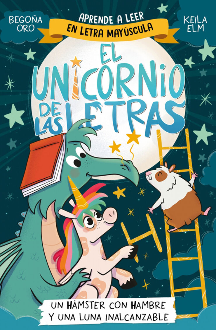 El unicornio de las letras 5 - Un h&aacute;mster con hambre y una luna inalcanzable